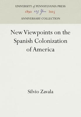 New Viewpoints on the Spanish Colonization of America