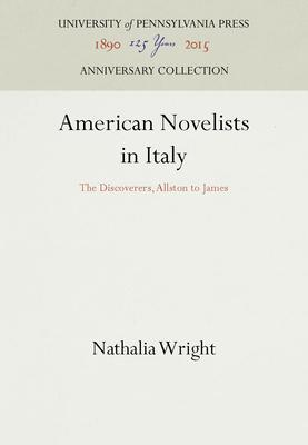 American Novelists in Italy: The Discoverers, Allston to James