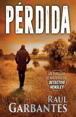 Pérdida: Un thriller de misterio del detective Hensley