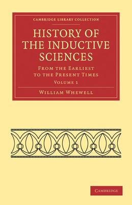 History of the Inductive Sciences - Volume 1