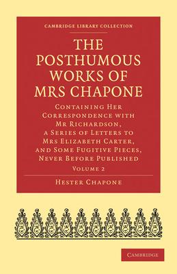 The Posthumous Works of Mrs Chapone - Volume 2