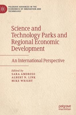 Science and Technology Parks and Regional Economic Development: An International Perspective