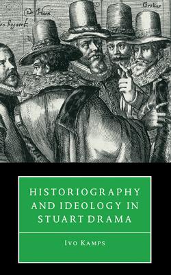 Historiography & Ideology in Drama