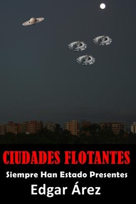 Ciudades Flotantes: Siempre Han Estado Presentes