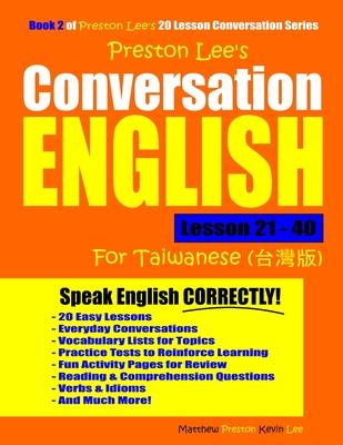 Preston Lee’’s Conversation English For Taiwanese Lesson 21 - 40