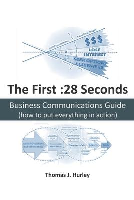 The First: 28 Seconds: Business Communications Guide