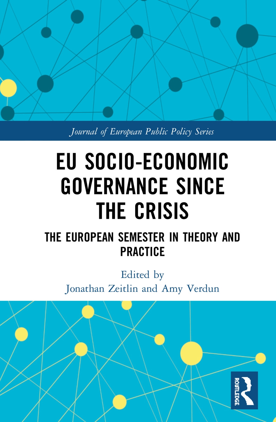 Eu Socio-Economic Governance Since the Crisis: The European Semester in Theory and Practice