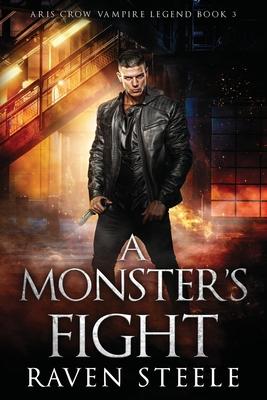 A Monster’’s Fight: A Gritty Urban Fantasy Novel