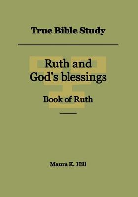 True Bible Study - Ruth and God’’s blessings Book of Ruth