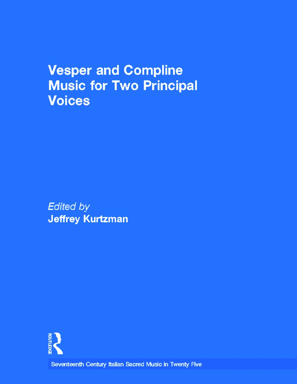 Vesper and Compline Music for Two Principal Voices: Vesper & Compline Music for Two Principal Voices