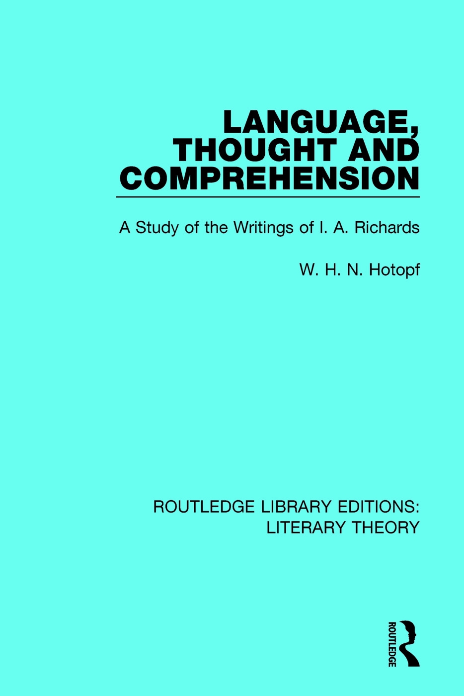 Language, Thought and Comprehension: A Study of the Writings of I. A. Richards