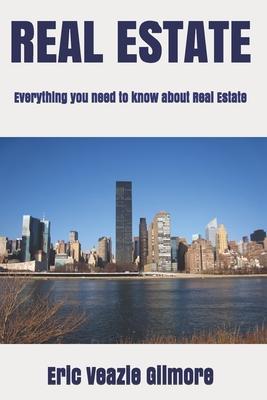 Real Estate: Everything you need to know about Real Estate