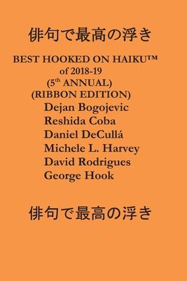 Fifth Annual Best Hooked on Haiku(tm): Ribbon Edition