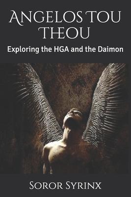 Angelos Tou Theou: Exploring the HGA and the Daimon