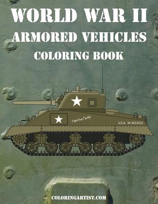 World War II Armored Vehicles Coloring Book