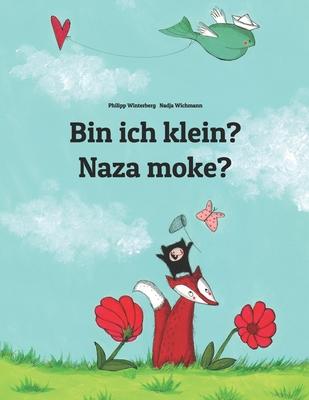 Bin ich klein? Ngai naza mke?: Kinderbuch Deutsch-Lingála/Ngála (zweisprachig/bilingual)