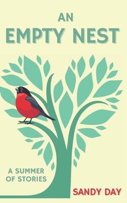 An Empty Nest: a summer of stories