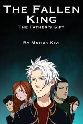 The Fallen King: The Fathers Gift