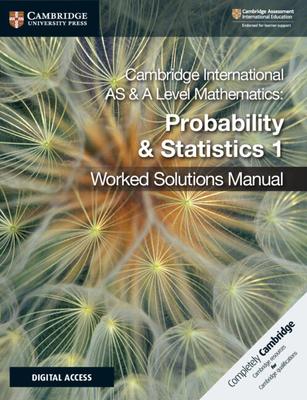 Cambridge International as and a Level Mathematics Probability and Statistics 1 Worked Solutions Manual with Cambridge Elevate Edition