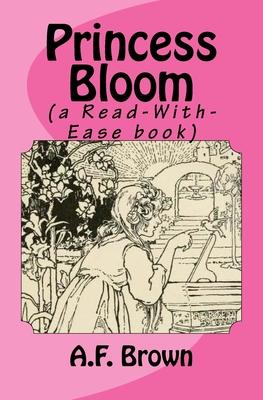 Princess Bloom (a Read-With-Ease book)