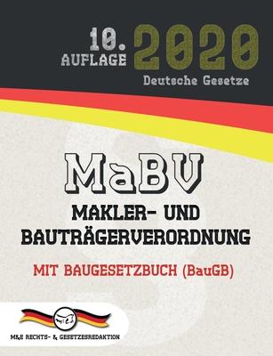 MaBV - Makler- und Bauträgerverordnung: Mit Baugesetzbuch (BauGB)