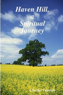 Haven Hill, a Spiritual Journey