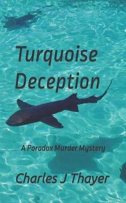 Turquoise Deception: A Murder Mystery