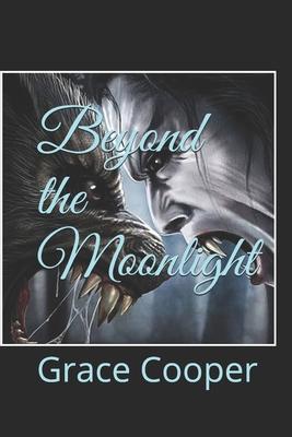 Beyond the Moonlight