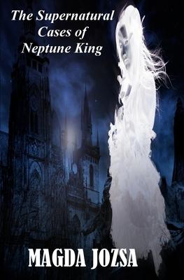 The Supernatural Cases of Neptune king