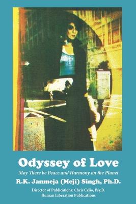 Odyssey of Love: May There be Peace and Harmony on this Planet