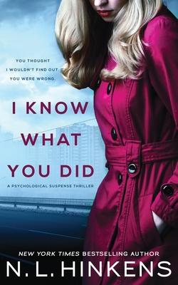 I Know What You Did: A psychological suspense thriller