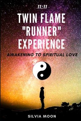 Twin Flame Runner Experience - 11: 11 -: Awakening To UNCONDITIONAL Love