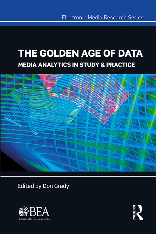 The Golden Age of Data: Media Analytics in Study & Practice