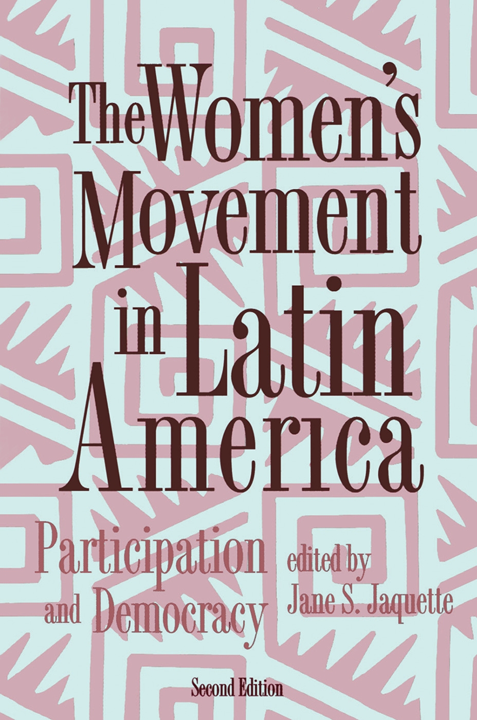 The Womens Movement in Latin America: Participation and Democracy