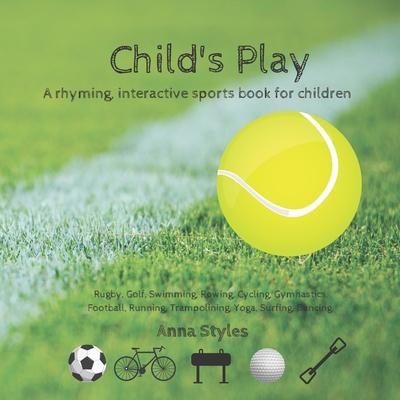 Child’’s Play: A rhyming, interactive book