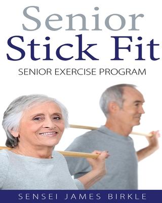 Senior Stick Fit Senior Exercise Program
