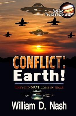 Conflict: Earth!: They Did NOT Come In Peace