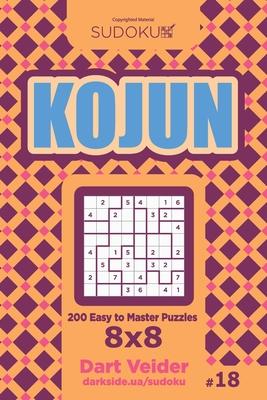 Sudoku Kojun - 200 Easy to Master Puzzles 8x8 (Volume 18)