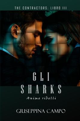 Gli Sharks: Anime Ribelli