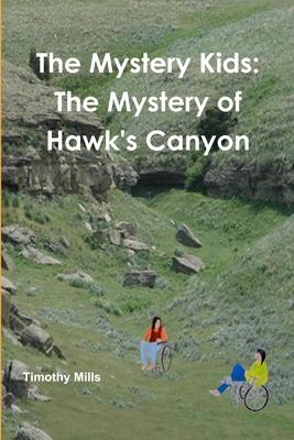 The Mystery Kids: The Mystery of Hawk’’s Canyon