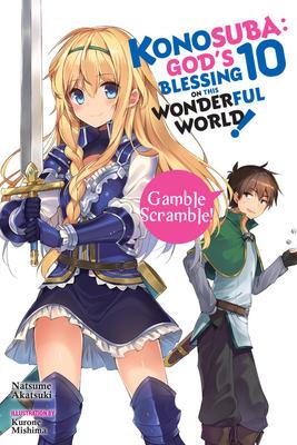 Konosuba: God’’s Blessing on This Wonderful World!, Vol. 10 (Light Novel): Gamble Scramble!