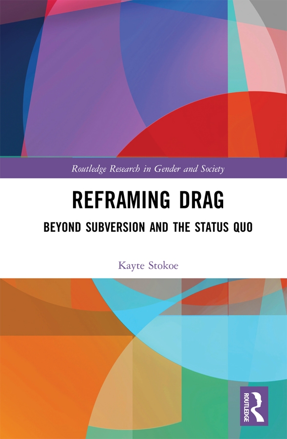 Reframing Drag: Beyond Subversion and the Status Quo