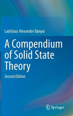 A Compendium of Solid State Theory