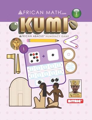 Kumi(tm): AFRICAN ABACUS(TM) Numeracy Game BOOK 1