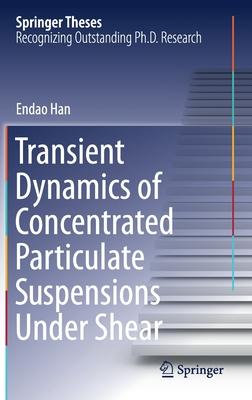 Transient Dynamics of Concentrated Particulate Suspensions Under Shear