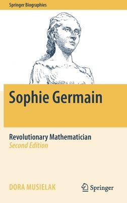 Sophie Germain: Revolutionary Mathematician