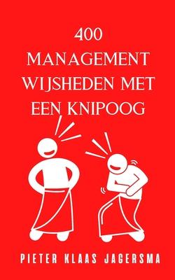 400 Managementwijsheden met een knipoog: Herziene druk