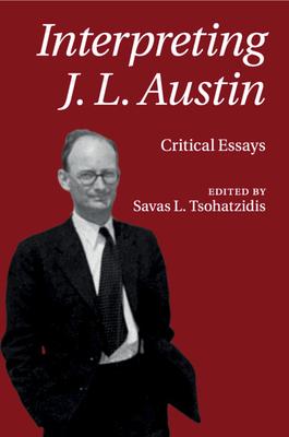 Interpreting J. L. Austin