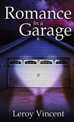 Romance In a Garage (Pocket Size): Based on a True Story