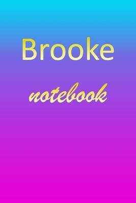 Brooke: Blank Notebook - Wide Ruled Lined Paper Notepad - Writing Pad Practice Journal - Custom Personalized First Name Initia